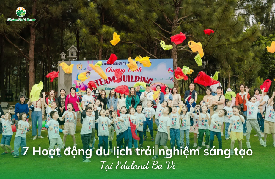 7 Creative experiential tourism activities at Eduland Ba Vi