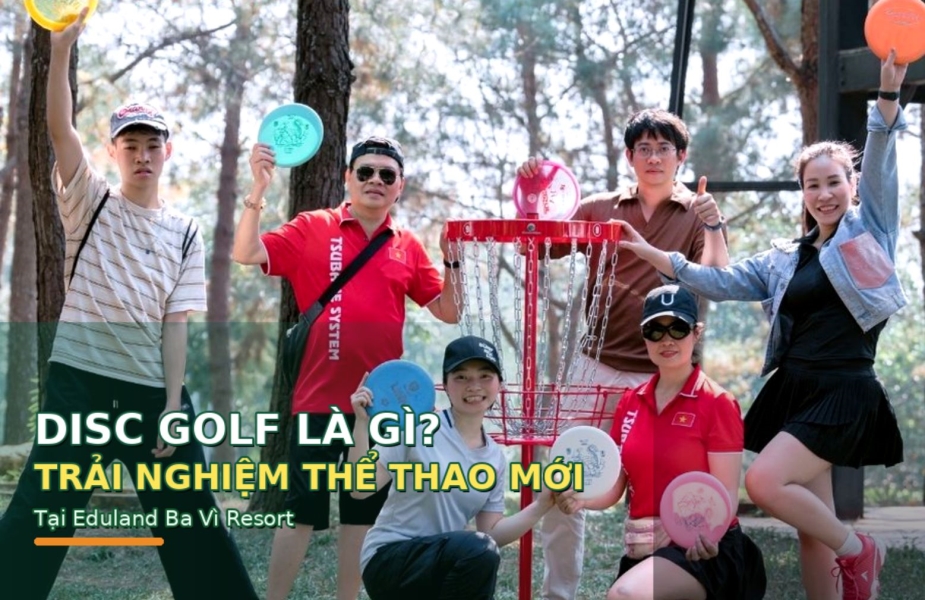 Disc Golf Là Gì? Trải Nghiệm Môn Thể Thao Mới Tại Eduland Ba Vì Resort