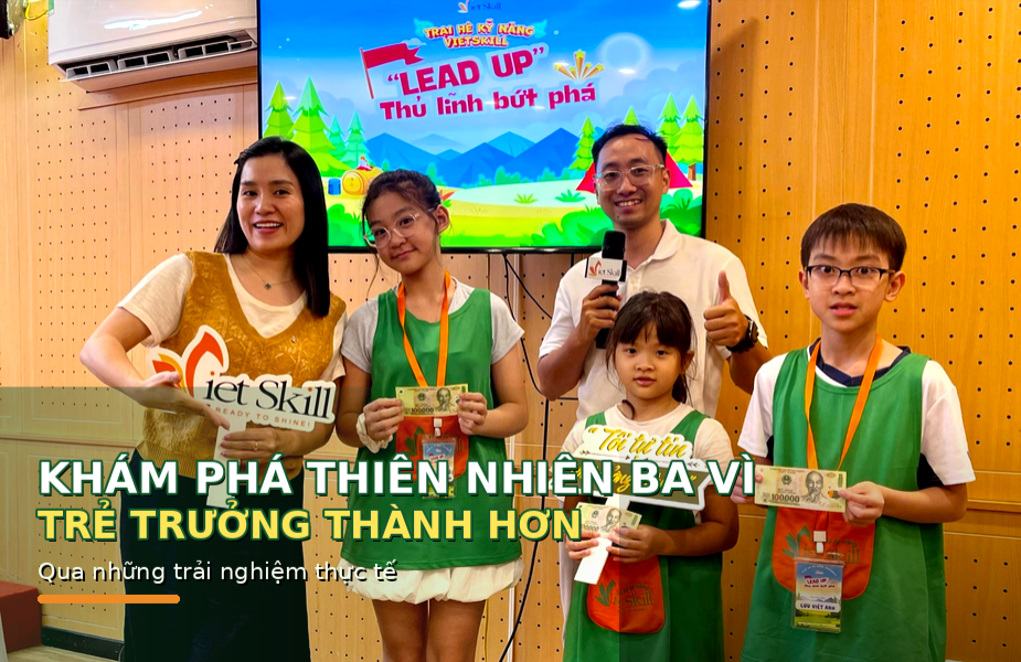 Khám Phá Thiên Nhiên Ba Vì: Vì Sao Trẻ Trưởng Thành Hơn Qua Những Trải Nghiệm Thực Tế?