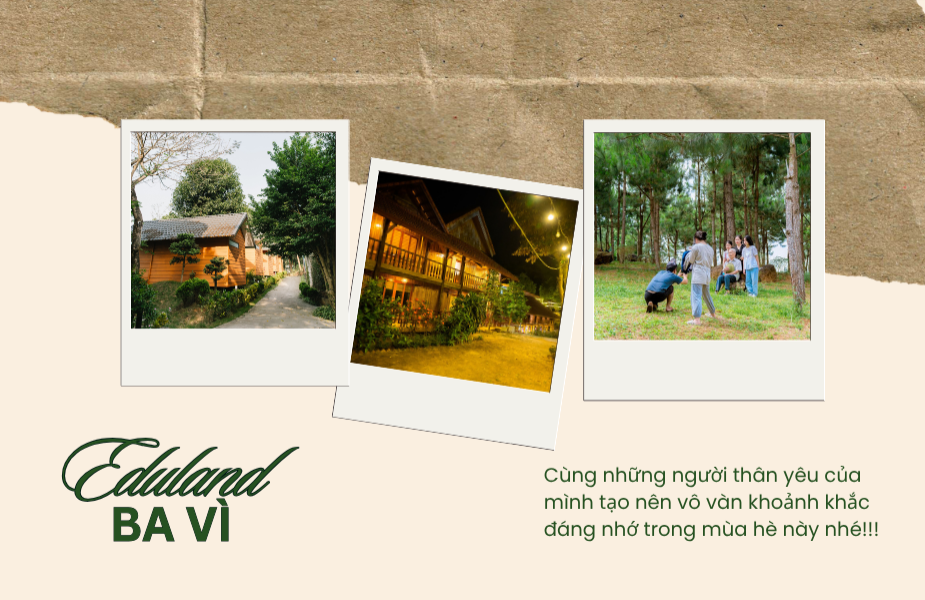 Khu Nghỉ Dưỡng Gia Đình Gần Hà Nội – Eduland Ba Vì, Thiên Nhiên Xanh Trọn Vẹn Chỉ 60 Phút