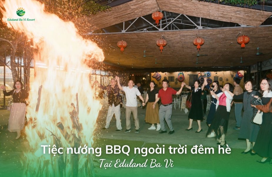 Tiệc nướng BBQ ngoài trời đêm hè: Trải nghiệm không thể bỏ qua tại Eduland Ba Vì