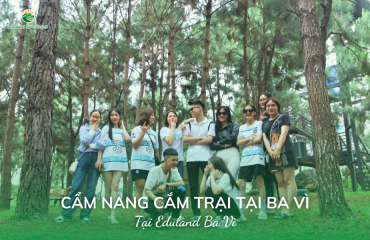 Cẩm nang cắm trại tại Ba Vì từ A đến Z