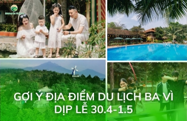 Gợi ý địa điểm du lịch Ba Vì dịp lễ 30/4-1/5