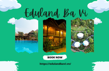 Nghỉ Dưỡng Xanh Cho Đại Gia Đình Mùa Hè – Eduland Ba Vì, Không Gian Xanh Trọn Vẹn Chỉ 60 Phút Từ Hà Nội