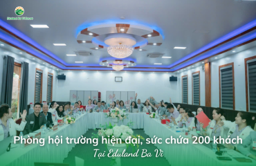 Review phòng hội trường hiện đại, sức chứa 200 khách tại Eduland Ba Vì